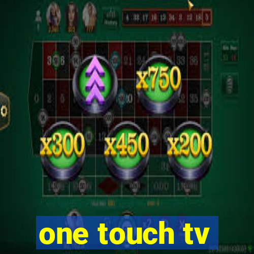 one touch tv